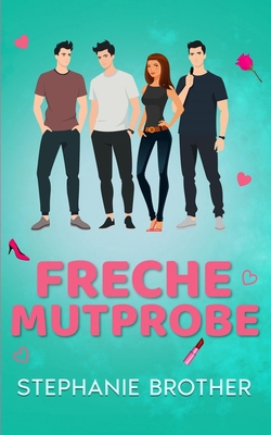 Freche Mutprobe: Von Feinden Zu Liebhabern Eine... [German] B0DV9G3K42 Book Cover