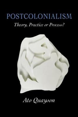 Postcolonialism: Theory, Practice or Process? 0745617131 Book Cover