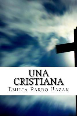 Una Cristiana (Spanish Edition) [Spanish] 1544194439 Book Cover