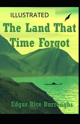 Paperback The Land That Time Forgot Illustrated Book