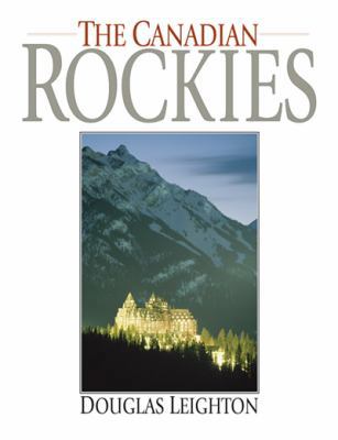 The Canadian Rockies (Banff Springs, English) 1897522347 Book Cover