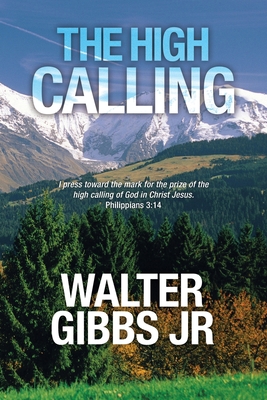 The High Calling 1728378540 Book Cover