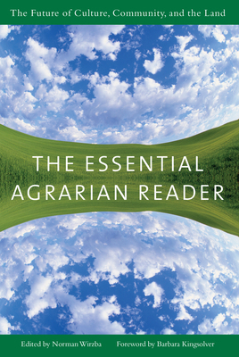 The Essential Agrarian Reader: The Future of Cu... B000T9OQPC Book Cover