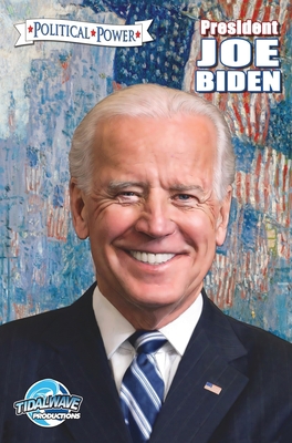 Political Power: President Joe Biden 1955686033 Book Cover