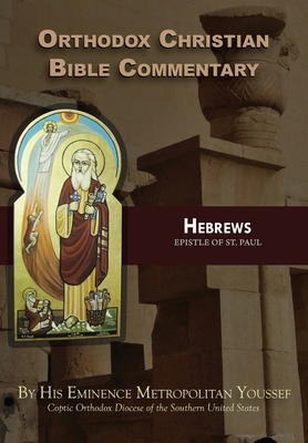 Orthodox Christian Bible Commentary: Hebrews 1939972027 Book Cover