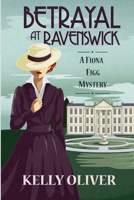 Betrayal at Ravenswick: A Fiona Figg Mystery 1947915282 Book Cover