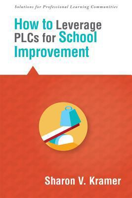 How to Leverage Plcs for School Improvement 1936765543 Book Cover