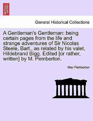 A Gentleman's Gentleman: Being Certain Pages fr... 1241208018 Book Cover