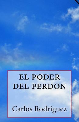 el poder del perdon [Spanish] 1499754221 Book Cover