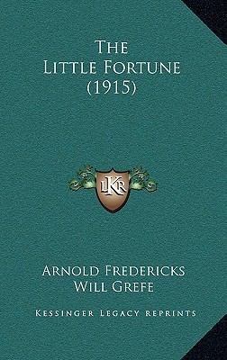 The Little Fortune (1915) 1165111152 Book Cover