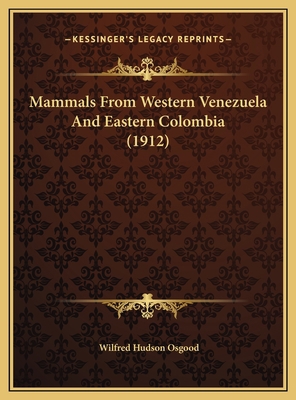 Mammals From Western Venezuela And Eastern Colo... 1169611648 Book Cover