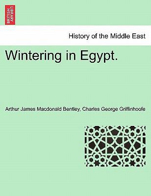 Wintering in Egypt. 1241492492 Book Cover