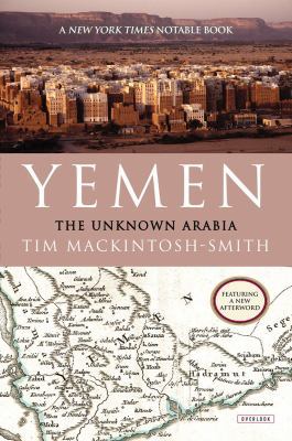 Yemen: The Unknown Arabia 1468308823 Book Cover
