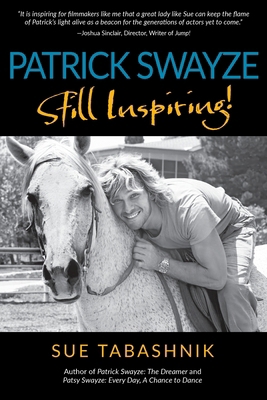 Patrick Swayze: Still Inspiring! 098940868X Book Cover