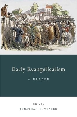 Early Evangelicalism: A Reader B07D7Y6HYW Book Cover
