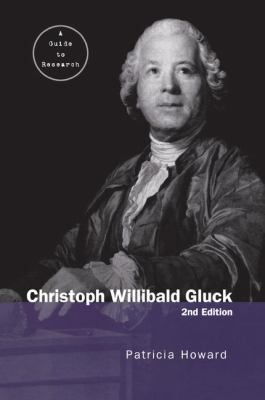 Christoph Willibald Gluck: A Guide to Research 1138970670 Book Cover