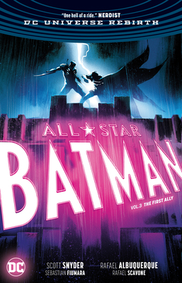 All-Star Batman Vol. 3: The First Ally 1401284302 Book Cover