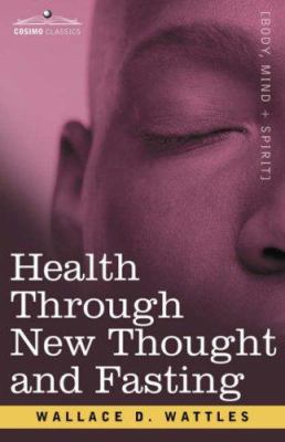 Health Through New Thought and Fasting 1602061203 Book Cover