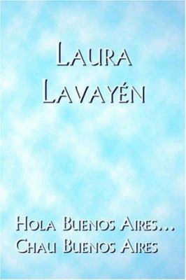 Hola Buenos Aires... Chau Buenos Aires 1412079071 Book Cover