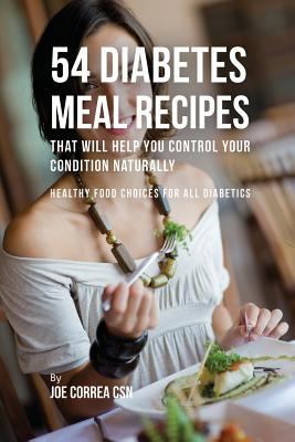 54 Diabetes Meal Recipes That Will Help You Con... 1635311551 Book Cover
