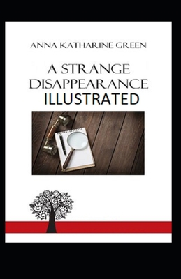 A Strange Disappearance Illustrated B08B35X2DL Book Cover