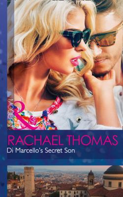Di Marcello's Secret Son (The Secret Billionaires) 0263924297 Book Cover