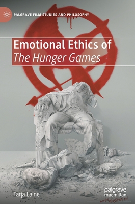 Emotional Ethics of the Hunger Games 3030673332 Book Cover