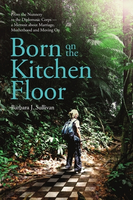 Born On The Kitchen Floor - softcover 1105830152 Book Cover
