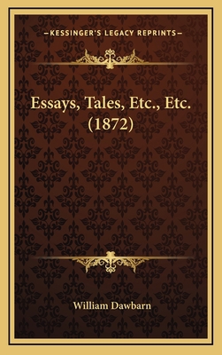 Essays, Tales, Etc., Etc. (1872) 1164784439 Book Cover