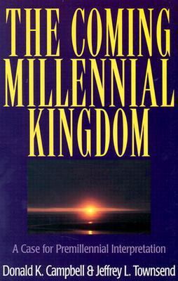 The Coming Millennial Kingdom 082542352X Book Cover