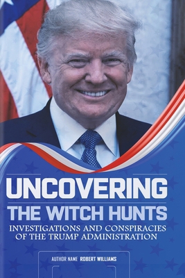 Uncovering the Witch Hunts B0D4WKHTNY Book Cover