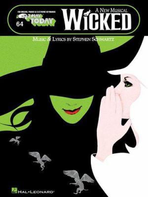 Wicked - A New Musical: E-Z Play Today Volume 64 1423410955 Book Cover