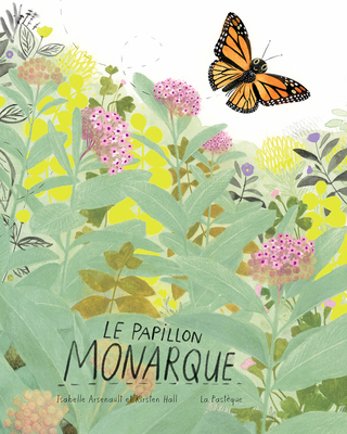 Le Papillon Monarque [French] 2897771976 Book Cover