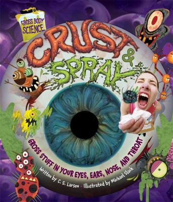 crust---spray--gross-stuff-in-your-eyes--ears--... B007CYBEES Book Cover