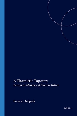 A Thomistic Tapestry: Essays in Memory of Étien... 904200875X Book Cover