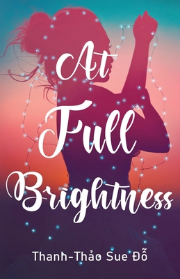 At Full Brightness 1637304439 Book Cover