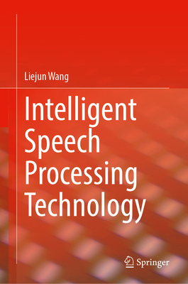 Intelligent Speech Processing Technology 3032356555 Book Cover