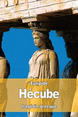 Hécube [French] 1530678110 Book Cover