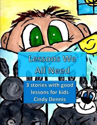 Lessons We All Need To Learn Vol. 1: s book con... 1477411763 Book Cover