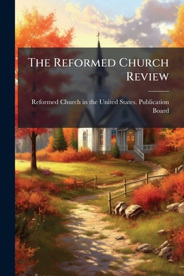 The Reformed Church Review 1245277251 Book Cover
