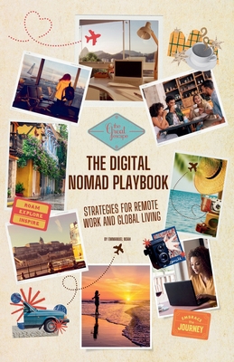 The Digital Nomad Playbook: Strategies for Remo... B0DJHKXZW1 Book Cover