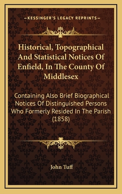 Historical, Topographical and Statistical Notic... 1164731726 Book Cover