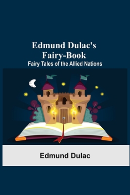 Edmund Dulac'S Fairy-Book: Fairy Tales Of The A... 9354590071 Book Cover