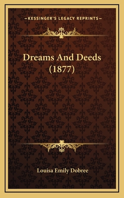 Dreams And Deeds (1877) 1167061594 Book Cover