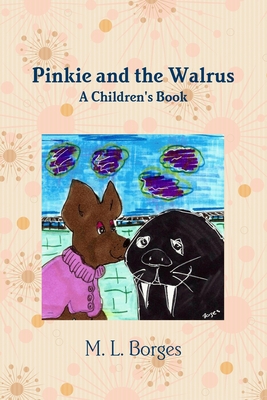 Pinkie & the Walrus 1329137442 Book Cover