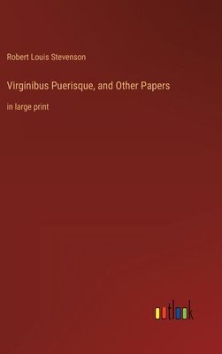 Virginibus Puerisque, and Other Papers: in larg... 3368286471 Book Cover