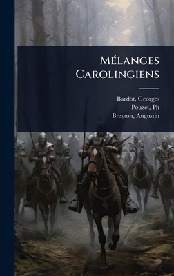 MÃ(c)langes Carolingiens [French] 1024427382 Book Cover