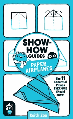 Show-How Guides: Paper Airplanes: The 11 Essent... 1250249945 Book Cover