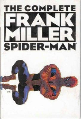 Complete Frank Miller Spider-Man Hc 0785108998 Book Cover