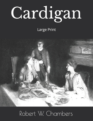 Cardigan: Large Print 1692875361 Book Cover